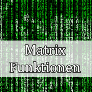 Matrixformeln und deren Verwendung im Financial Modelling